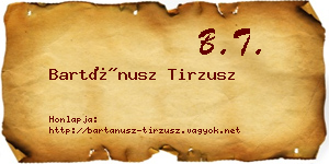 Bartánusz Tirzusz névjegykártya